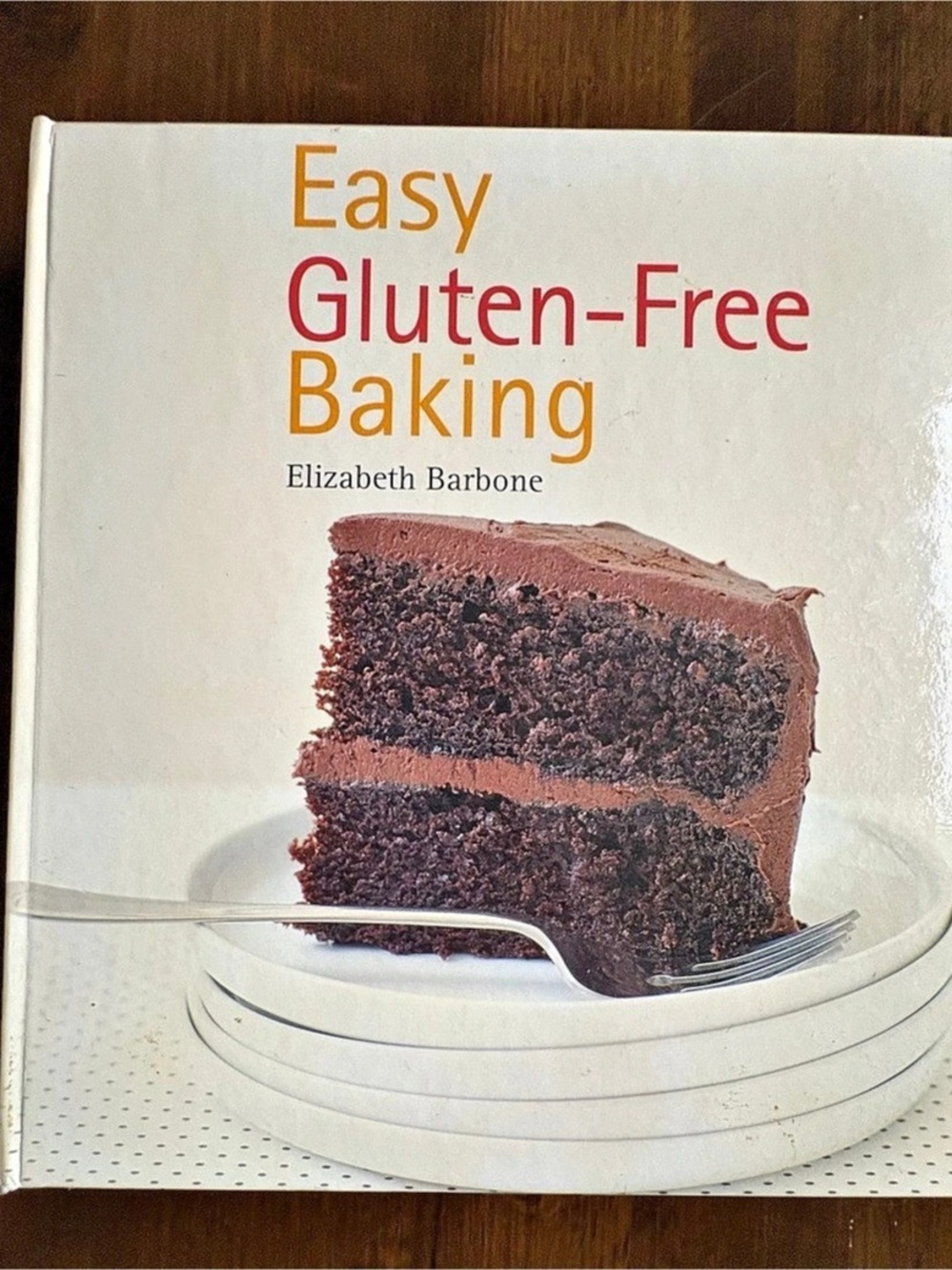 Lake Isle Press Easy Gluten-Free Baking by Elizabeth Barbone Cookbook